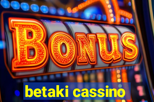 betaki cassino