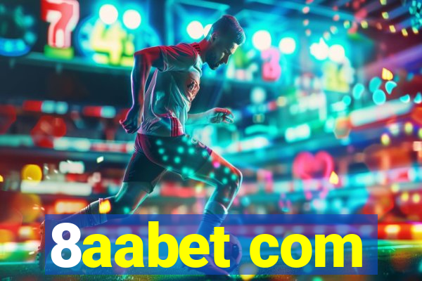 8aabet com