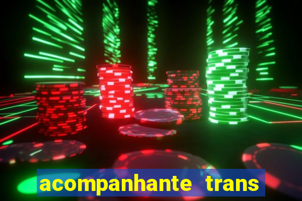 acompanhante trans porto seguro