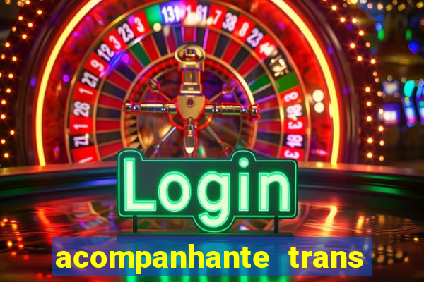 acompanhante trans porto seguro