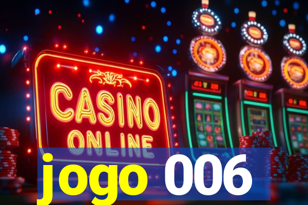 jogo 006