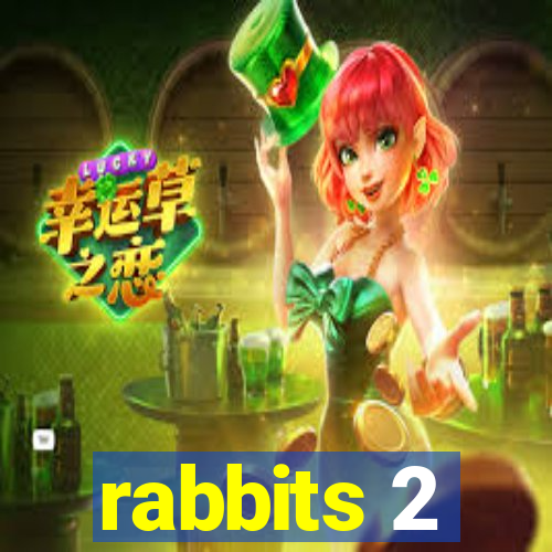 rabbits 2