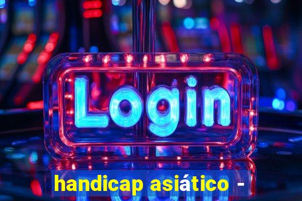 handicap asiático -