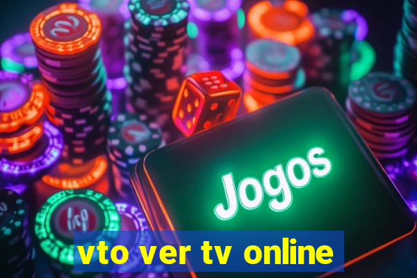 vto ver tv online
