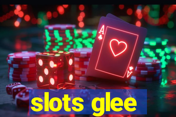 slots glee