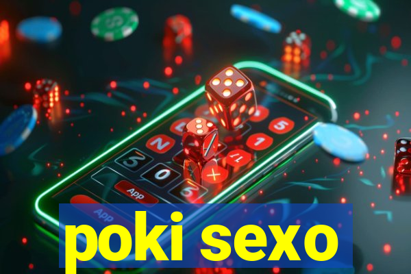 poki sexo