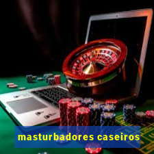 masturbadores caseiros