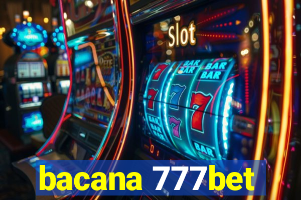 bacana 777bet