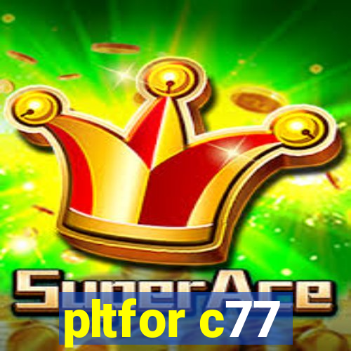 pltfor c77