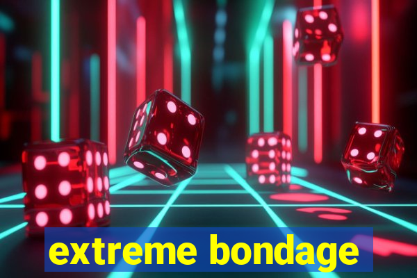 extreme bondage