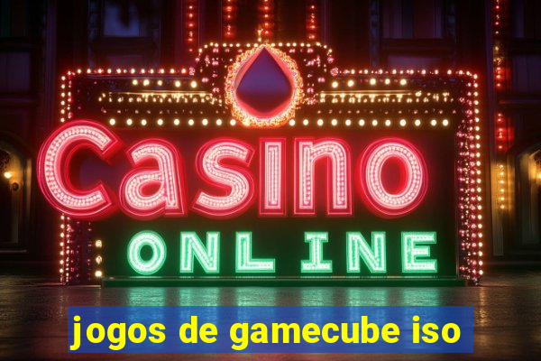 jogos de gamecube iso