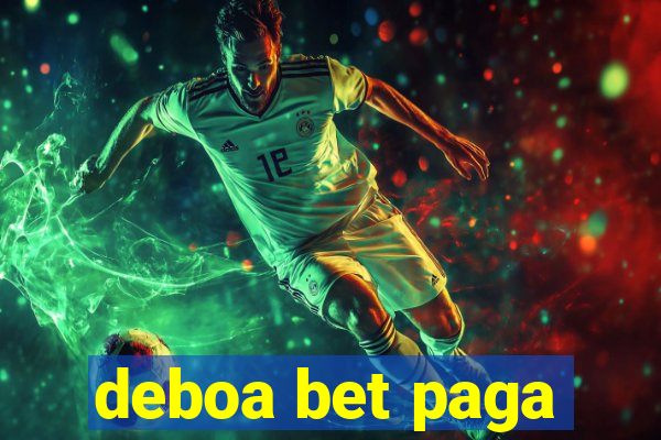 deboa bet paga