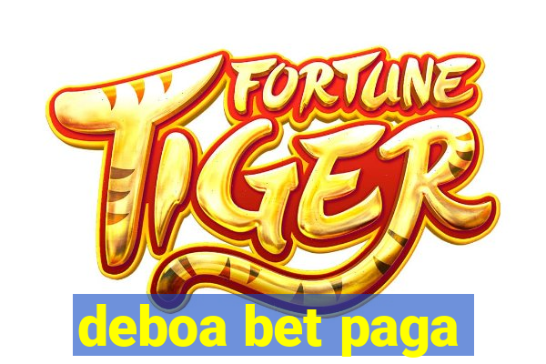deboa bet paga