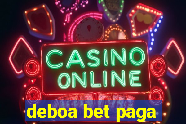 deboa bet paga