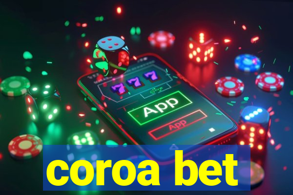 coroa bet