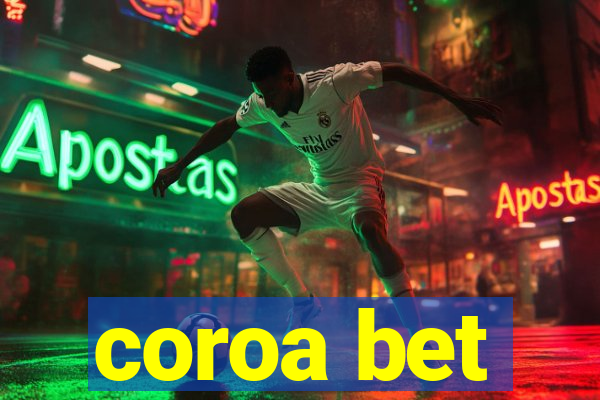 coroa bet