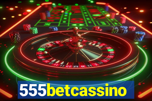 555betcassino