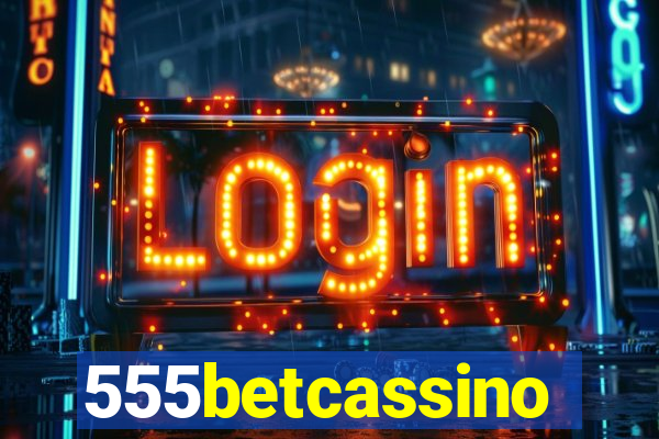 555betcassino