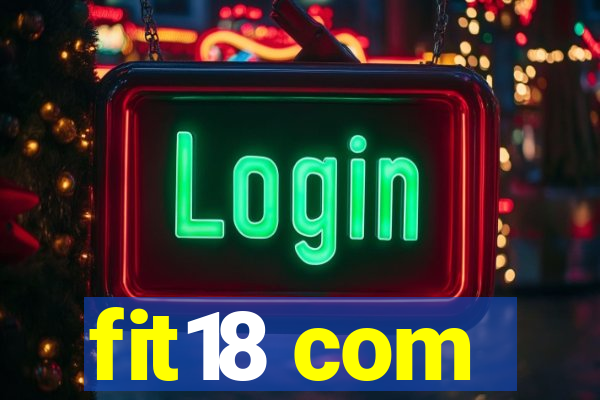 fit18 com