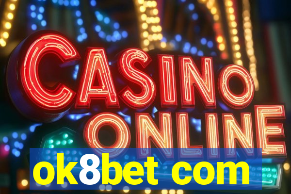 ok8bet com