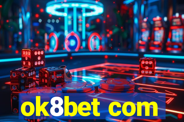 ok8bet com