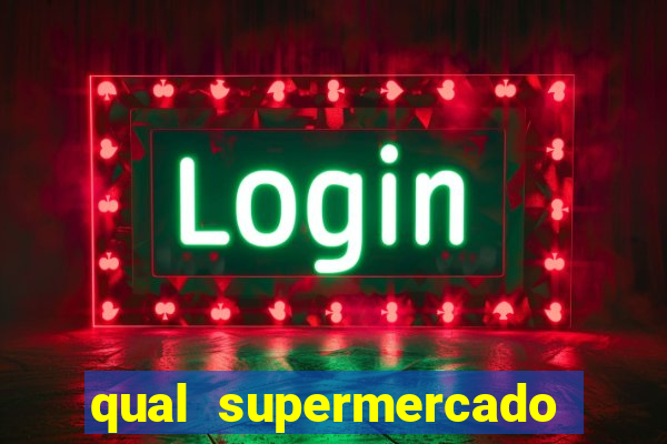 qual supermercado mais barato s o paulo, sp 2024