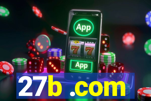 27b .com