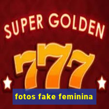 fotos fake feminina