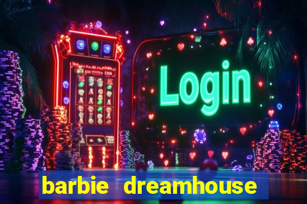 barbie dreamhouse adventures jogo tudo desbloqueado
