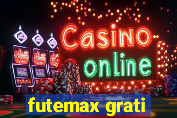 futemax grati