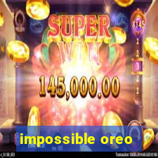 impossible oreo