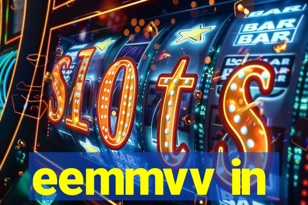 eemmvv in