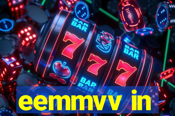 eemmvv in
