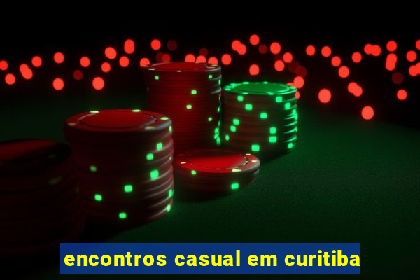 encontros casual em curitiba