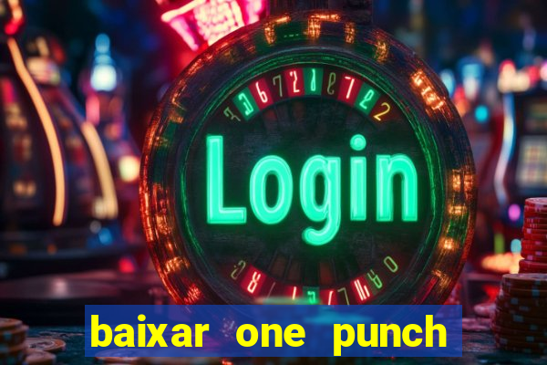 baixar one punch man 3 temporada dublado pelo google drive