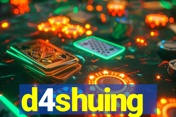 d4shuing