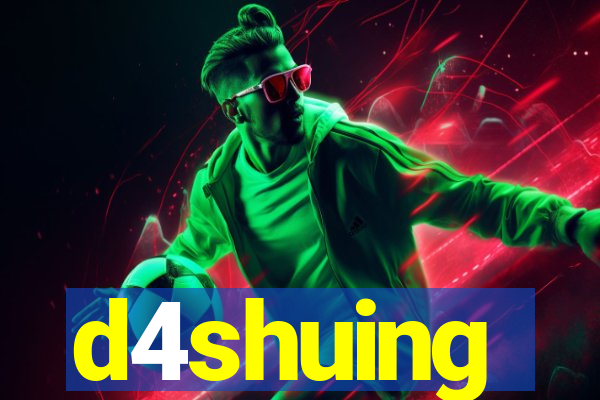 d4shuing