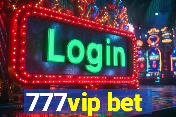 777vip bet