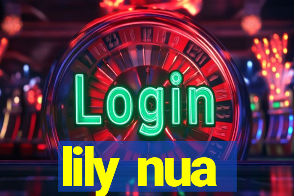 lily nua