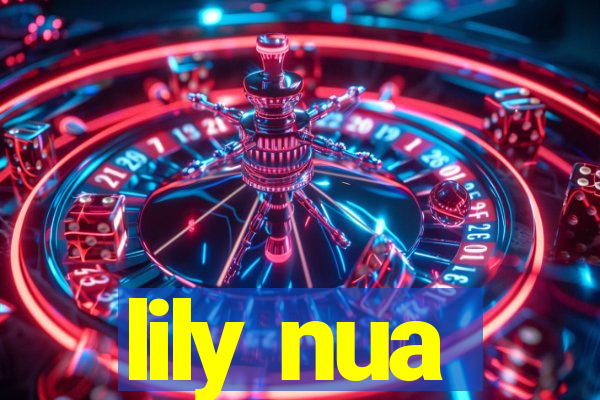 lily nua