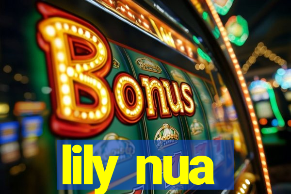 lily nua