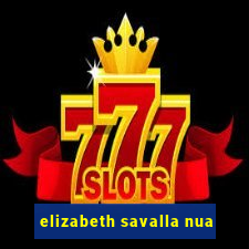 elizabeth savalla nua