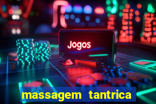 massagem tantrica porto alegre
