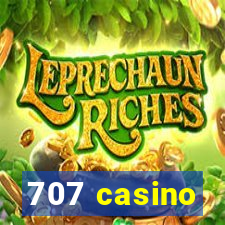 707 casino