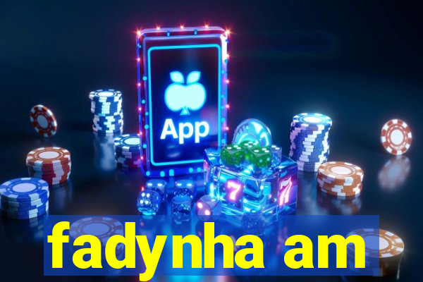 fadynha am