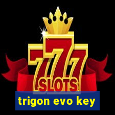 trigon evo key
