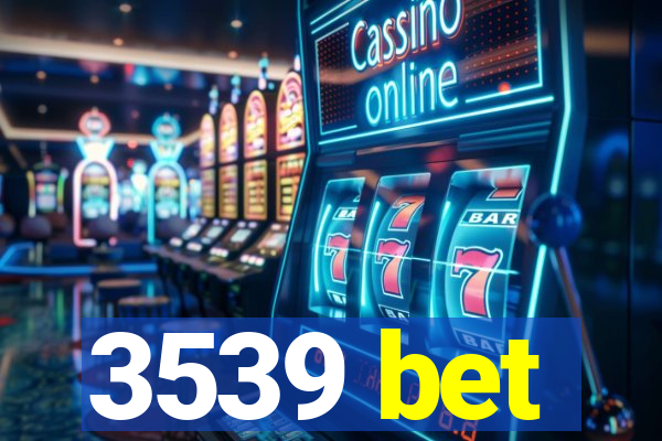 3539 bet