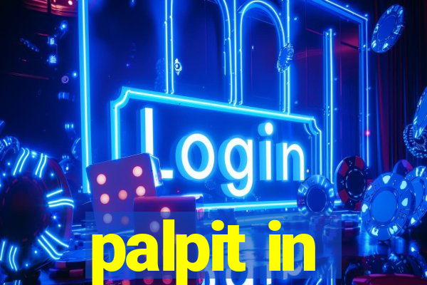 palpit in