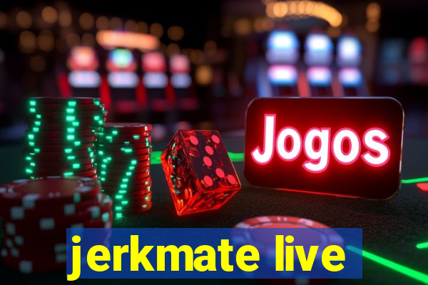 jerkmate live