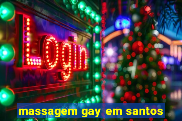 massagem gay em santos